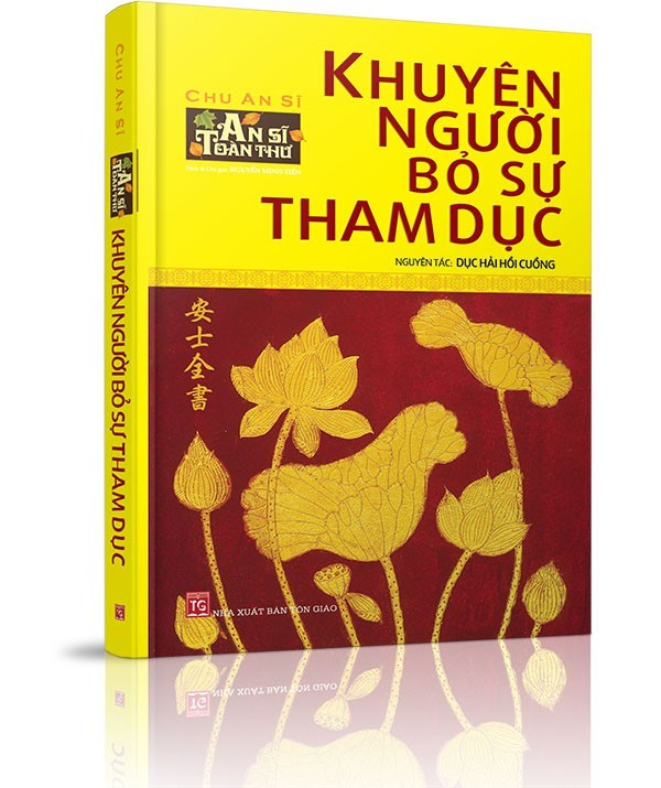 An Sĩ toàn thư - Khuyên người bỏ sự tham dục - Giảng rõ chỗ vi diệu của thể tánh